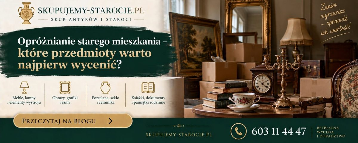 Opróżnianie starego mieszkania – które przedmioty warto najpierw wycenić
