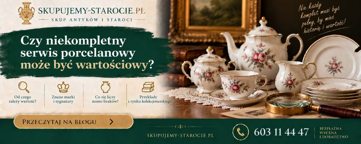 Czy niekompletny serwis porcelanowy może być wartościowy