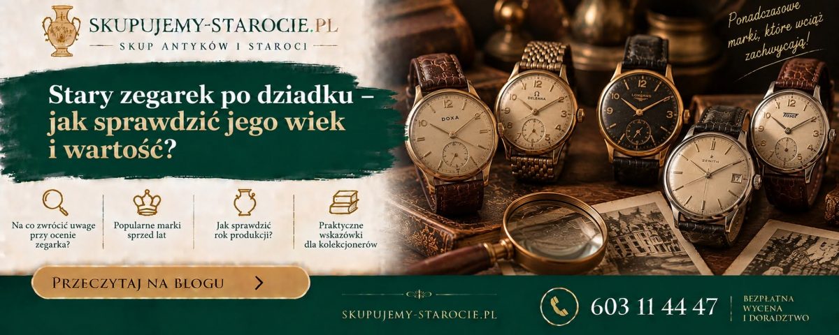 Stary zegarek po dziadku – jak sprawdzić jego wiek i wartość