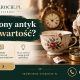 Czy uszkodzony antyk może mieć wartość